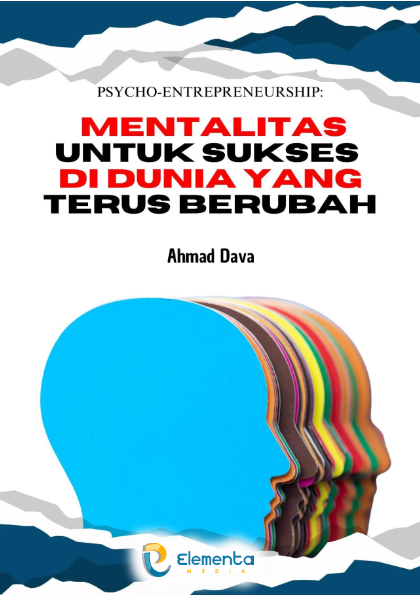 Psycho-entrepreneurship: Mentalitas untuk Sukses di Dunia yang Terus Berubah